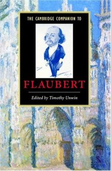 The Cambridge Companion to Flaubert (Cambridge Companions to Literature)