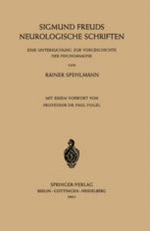 Sigmund Freuds Neurologische Schriften: Eine Untersuchung zur Vorgeschichte der Psychoanalyse