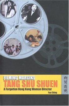 Filming Margins: Tang Shu Shuen, A Forgotten Hong Kong Woman Director