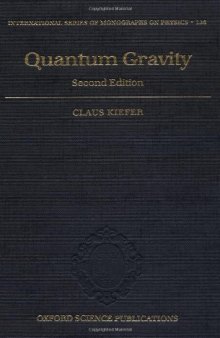 Quantum Gravity (International Series of Monographs on Physics)