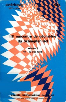 IIIe Rencontre de géométrie du Schnepfenried, 10-15 mai 1982