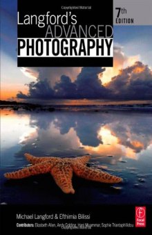 Langford's Advanced Photography: The Guide for Aspiring Photographers, Seventh Edition