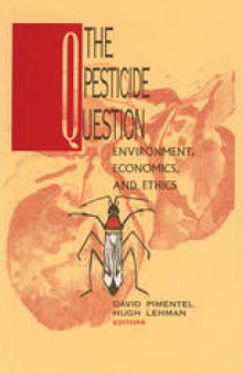 The Pesticide Question: Environment, Economics, and Ethics