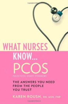 What Nurses Know ... PCOS (What Nurses Know...)