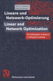 Lineare und Netzwerk-Optimierung / Linear and Network-Optimization: Ein bilinguales Lehrbuch. A bilingual textbook