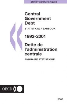 Central Government Debt   Dette de l'administration Centrale: Statistical Yearbook 1992-2001   Annuaire Statistique