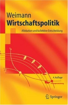 Wirtschaftspolitik: Allokation und kollektive Entscheidung, 4. Auflage