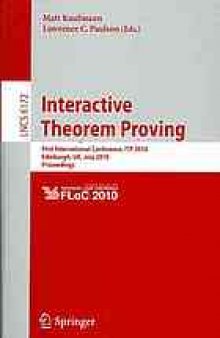 Interactive Theorem Proving: First International Conference, ITP 2010, Edinburgh, UK, July 11-14, 2010. Proceedings