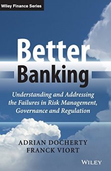 Better banking : understanding and addressing the failures in risk management, governance and regulation