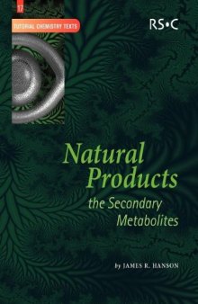 Natural Products: The Secondary Metabolites (Tutorial Chemistry Texts)