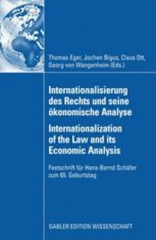 Internationalisierung des Rechts und seine ökonomische Analyse: Festschrift für Hans-Bernd Schäfer zum 65. Geburtstag