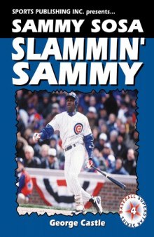 Sammy Sosa: Slammin' Sammy (Superstar Series Baseball)