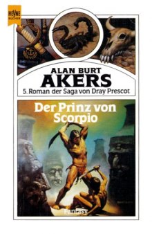 Der Prinz von Scorpio. 5. Roman der Saga von Dray Prescot
