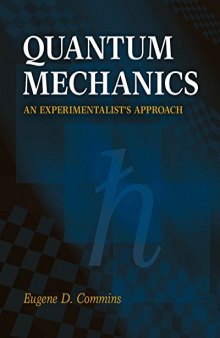 Quantum mechanics. An experimentalist's approach