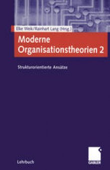 Moderne Organisationstheorien 2: Strukturorientierte Ansätze