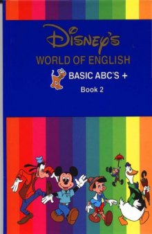 Disney's World of English : Basic ABC's + , Book 2