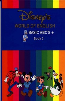 Disney's World of English : Basic ABC's + , Book 3