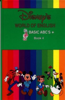 Disney's World of English : Basic ABC's + , Book 4