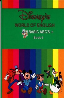 Disney's World of English : Basic ABC's + , Book 6