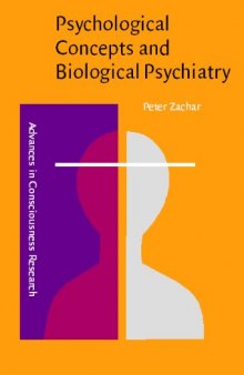 Psychological Concepts and Biological Psychiatry: A philosophical analysis (Advances in Consciousness Research)