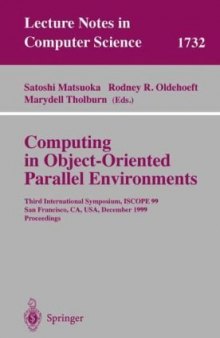 Computing in Object-Oriented Parallel Environments: Third International Symposium, ISCOPE 99, San Francisco, CA, USA, December 8-10, 1999. Proceedings