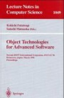 Object Technologies for Advanced Software: Second JSSST International Symposium, ISOTAS '96 Kanazawa, Japan, March 11–15, 1996 Proceedings