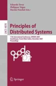 Principles of Distributed Systems: 11th International Conference, OPODIS 2007, Guadeloupe, French West Indies, December 17-20, 2007. Proceedings