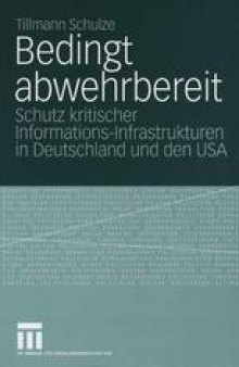 Bedingt abwehrbereit: Schutz kritischer Informations-Infrastrukturen in Deutschland und den USA