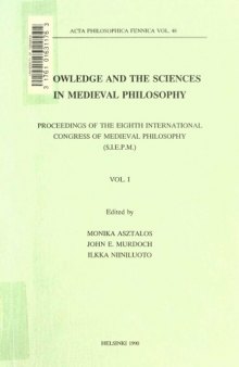 Knowledge and the sciences in medieval philosophy. Proceedings of the Eighth International Congress of Medieval Philosophy (S. I. E. P. M.) Vol. 1