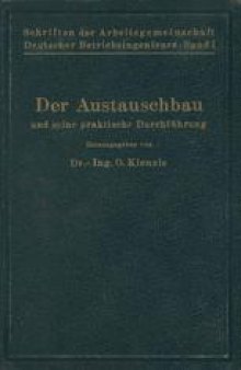 Schriften der Arbeitsgemeinschaft Deutscher Betriebsingenieure: Band I Der Austauschbau und seine praktische Durchführung