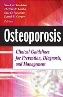 Osteoporosis : clinical guidelines for prevention, diagnosis, and management