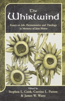 Whirlwind: Essays on Job, Hermeneutics and Theology in Memory of Jane Morse