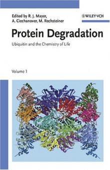 Protein Degradation, Volume 1: Ubiquitin and the Chemistry of Life