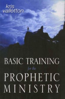 Basic Training for the Prophetic Ministry