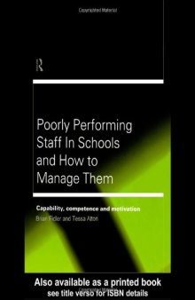 Poorly Performing Staff in Schools and How to Manage Them: Capability, competence and motivation 