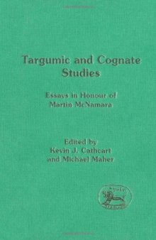 Targumic and Cognate Studies: Essays in Honour of Martin McNamara (JSOT Supplement)