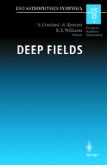 Deep Fields: Proceedings of the ESO Workshop Held at Garching, Germany, 9-12 October 2000