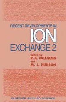 Recent Developments in Ion Exchange: 2