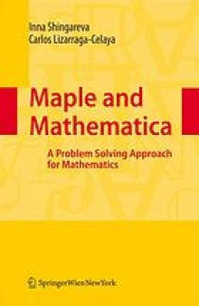 Maple and Mathematica : a problem solving approach for mathematics