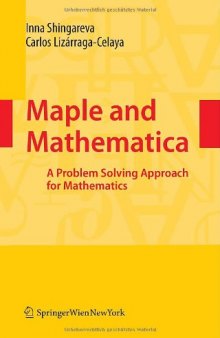 Maple and Mathematica: a problem solving approach for mathematics