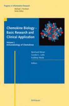 Chemokine Biology — Basic Research and Clinical Application: Volume I: Immunobiology of Chemokines