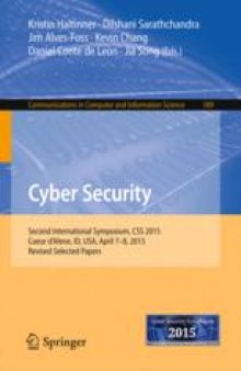 Cyber Security: Second International Symposium, CSS 2015, Coeur d'Alene, ID, USA, April 7-8, 2015, Revised Selected Papers