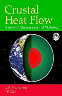 Crustal Heat Flow: A Guide to Measurement and Modelling
