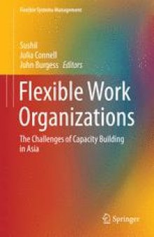 Flexible Work Organizations: The Challenges of Capacity Building in Asia