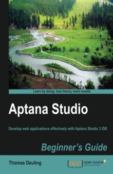 Aptana Studio Beginner's Guide: Develop web applications effectively with the Aptana Studio 3 IDE