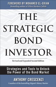 The Strategic Bond Investor: Strategies and Tools to Unlock the Power of the Bond Market