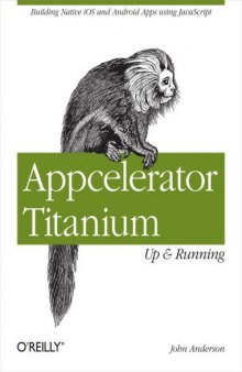 Appcelerator Titanium  Up and Running