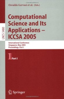 Computational Science and Its Applications – ICCSA 2005: International Conference, Singapore, May 9-12, 2005, Proceedings, Part I