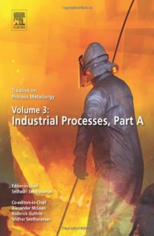 Treatise on Process Metallurgy. Volume 3: Industrial Processes