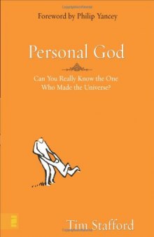 Personal God: Can You Really Know the One Who Made the Universe?